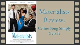 Materialists: Celine Song Simply Gets It