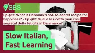 Ep.402: What is Denmark's not-so-secret recipe for happiness? - Ep.402: Qual &egrave; la ricetta (non...
