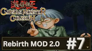 Yu-Gi-OH Capsule monsters Coliseum Rebirth MOD  2.0 - part 6