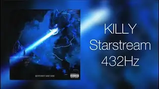 (432Hz) KILLY - Starstream*