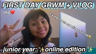 FIRST DAY OF SCHOOL GRWM + VLOG 2020: ONLINE EDITION (junior year)