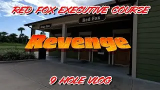 Red Fox Executive Golf Course The Villages Florida 2023 Revenge Round Golf VLOG 08