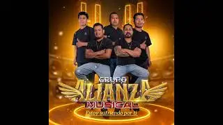 Estoy sufriendo por ti 💔💔 Grupo Alianza Musical 