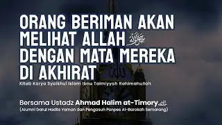 Orang Beriman Akan Melihat Allah Dengan Mata Mereka di Akhirat [Bagian 2]