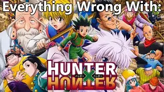 Everything Wrong With: Hunter X Hunter | ALL EPISODES
