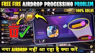 Free Fire Airdrop Processing Problem | New Airdrop Not Coming Processing Problem Solve In Free Fire