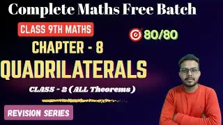 Quadrilaterals Class 2🔥🔥I All Theorems Cover I सभी Theorems का निचोड़🔥 I By Vishal Singh