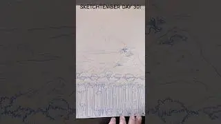 SKETCHTEMBER DAY 30! The Final Sketch