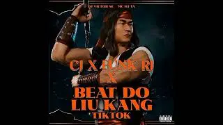 CJ X FUNK RJ X Beat do liu kang tiktok DJ VICTOR SC