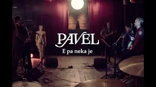 Pavel - E pa neka je (Official video)
