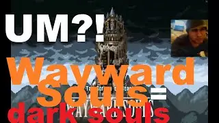 Um?! Wayward Souls = Dark souls.Immature Review.