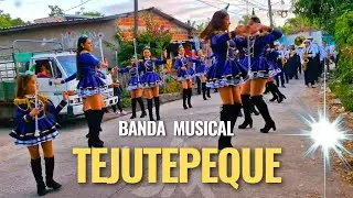 Banda Musical de Tejutepeque  y sus hermosas cachiporristas