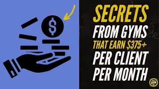 Secrets From Gyms That Earn $375+ per Client per Month
