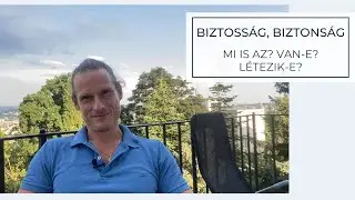 BIZTOSSÁG ÉS BIZTONSÁG - mi biztos?