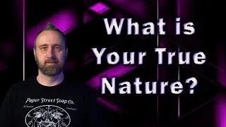 What is Your True Nature?