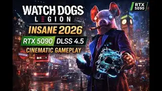 Watch Dogs: Legion 2026 &ndash; INSANE RTX 5090 DLSS 4.5 Cinematic Gameplay