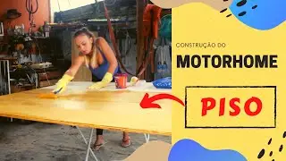 Como construir o PISO DO MOTORHOME / MOTORCASA de maneira barata e segura | Montagem ARTESANAL