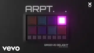 Groove Delight - ARPT (&Aacute;udio Oficial)
