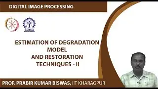 Estimation of Degradation Model and Restoration Techniques - II