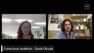 Conscious Isolation - Susie Olczak