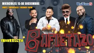 El Insurrecto tira con todo I El Bafletazo I UniVista TV