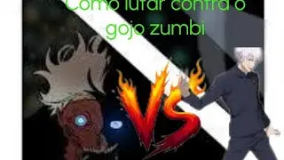 Como lutar contra o gojo zumbi