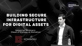 Building secure infrastructure for Digital Assets I Komainu at Brussels Blockchain Week