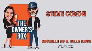 The Owner's Box Episode 173 - Steve Coxon