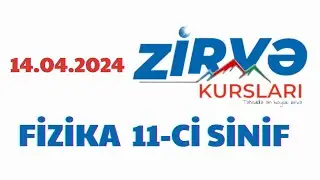 14 aprel Zirvə sınağı Fizika suallarının izahı.11-ci  sinif fizika suallarının izahı. Zirvə sınağı