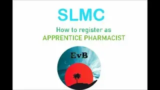How To Online Register to SLMC as an Apprentice Pharmacist-EvB