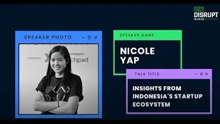 Insights from Indonesia&rsquo;s Startup EcoSystem by Nicole Yap at 021Disrupt 2020