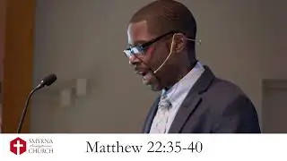 Matthew 22:35-40 | Have You Kept The Greatest Commandment?