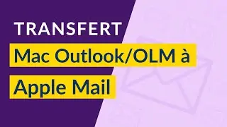 Comment transf&eacute;rer des courriels d'un fichier Outlook Mac OLM vers EMLX?