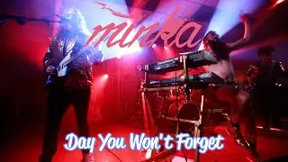 MINKA  -  Day You Wont Forget