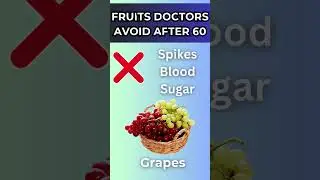 Fruits Doctors Say Seniors Should Avoid After 60 | Health Tips for Older Adults #seniorhealth