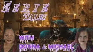 Eerie Tales with Donna and Michael