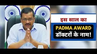 Delhi to nominate doctors, healthcare workers for Padma awards