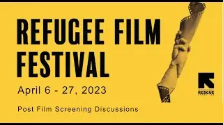 Refugee Film Festival: April 6-27, 2023