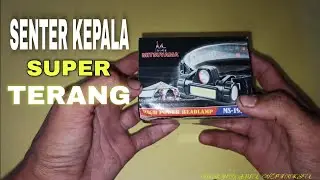 UNBOXING LAMPU SENTER KEPALA TERBAIK