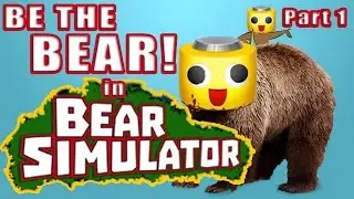 Bear Simulator - Welcome to 2016's Best Bear Game! Part 1 (Bear Simulator gameplay)