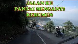 Akses jalan menuju Pantai Menganti Kebumen- 2020, dari pertigaan s-d bibir Pantai.