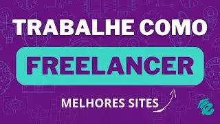 OS MELHORES SITES PARA FREELANCER