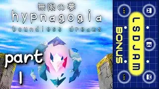 LSDJAM 2020-2021 Showcase | Hypnagogia 無限の夢 Boundless Dreams (Part 1) (100% Secrets/Achievements)