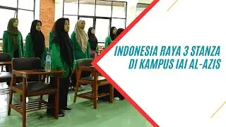 KUMANDANG INDONESIA RAYA SEBELUM MULAI PERKULIAHAN DI KAMPUS IAI AL-AZIS