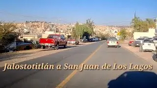 De Jalostotitlán a San Juan de Los Lagos en Jalisco,México #altosdejalisco #carretera80 