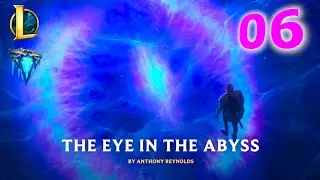 THE EYE IN THE ABYSS - Part 06  - Freljord Short Story - #leagueoflegends  #runeterra #riotmmo