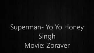Superman Lyrics|English translation| Yo-Yo Honey Singh| Zoraver