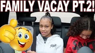 OUR FIRST FAMILY VACAY PT2! FT. THE LIFE OF D&A(**TOO FUNNY**)