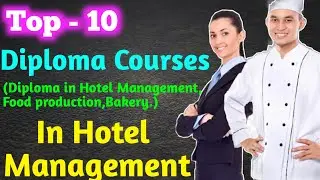 Diploma Courses In Hotel Management | Top diploma courses in Hotel Management | Top Diploma Courses