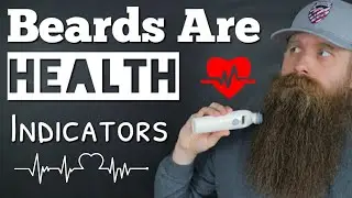 Your Beard is a Health Indicator!